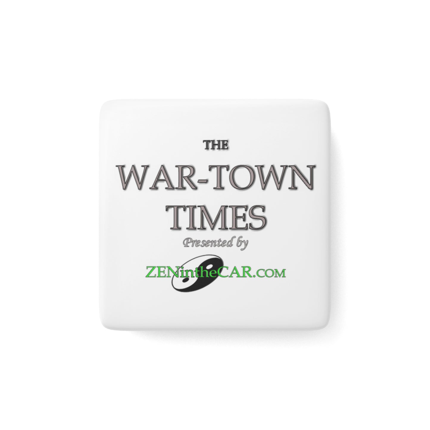WAR-TOWN TIMES -Porcelain Magnet, Square-